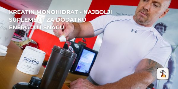 Kreatin monohidrata - najbolji suplement za dodatnu energiju i snagu